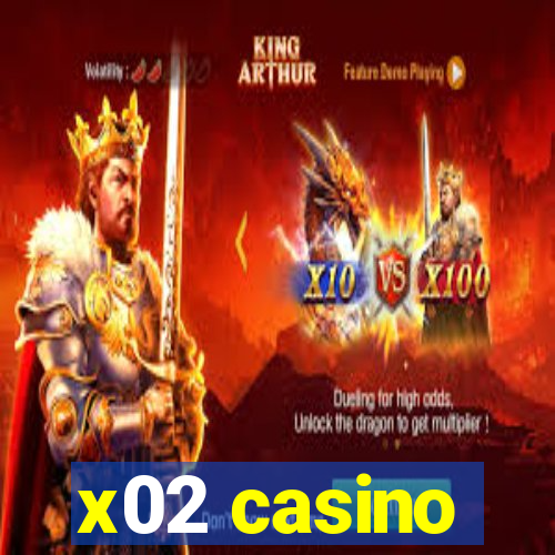 x02 casino